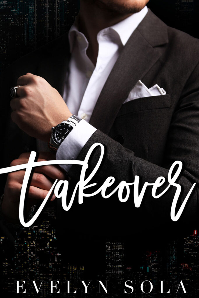 Takeover (Book 1 of the Take series): An enemies to lovers, single dad romance By Author Evelyn Sola