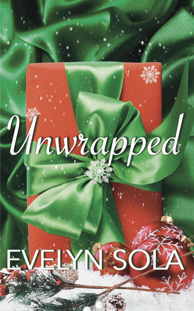 unwrapped book cover with green background, holiday christmas present wrapped in red paper with green satin bow there is snow and a christmas tree bulb on the bottom the cover says Unwrapped by Evelyn Sola