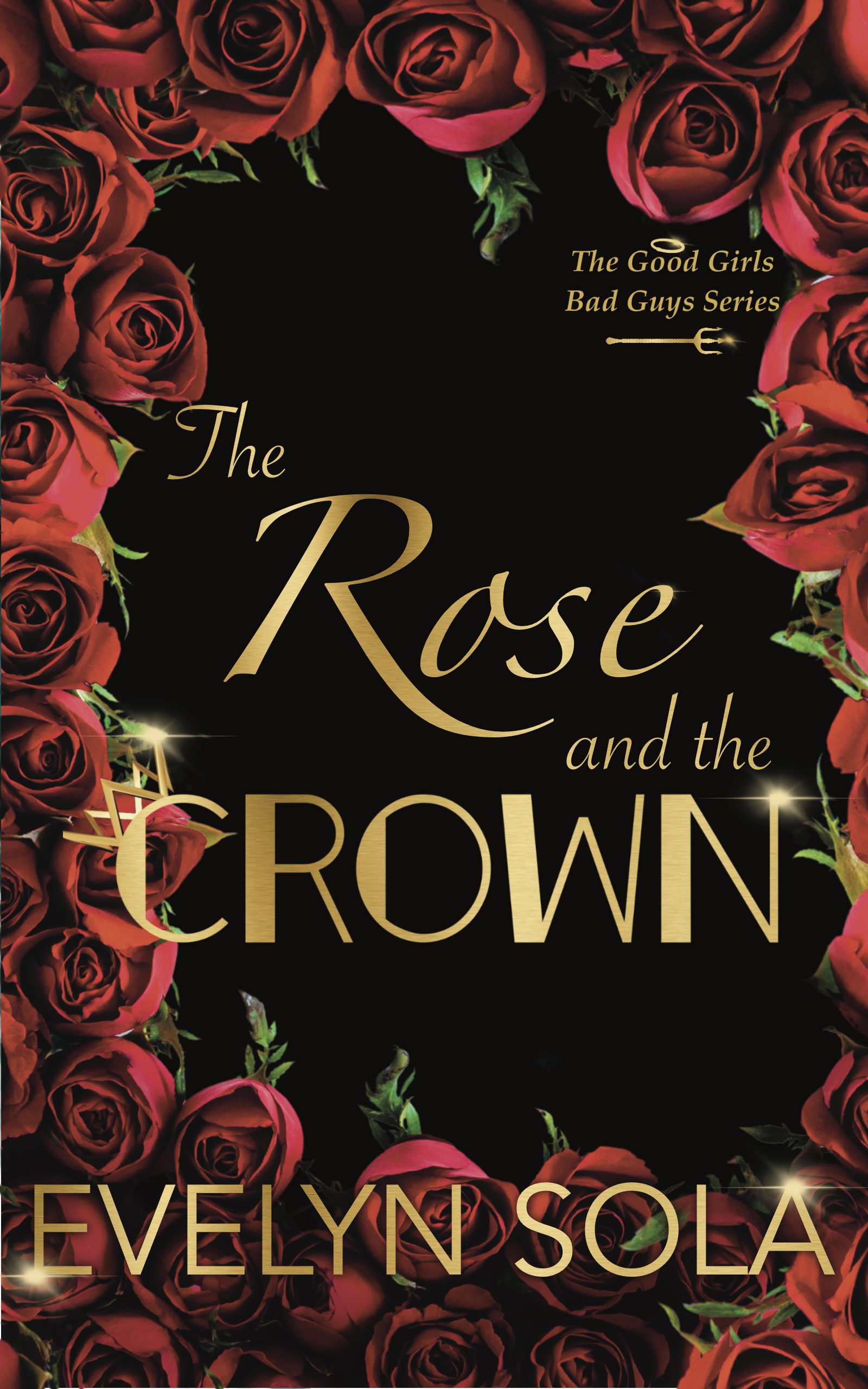 The_Rose_&_Her_Crown_by Evelyn Sola